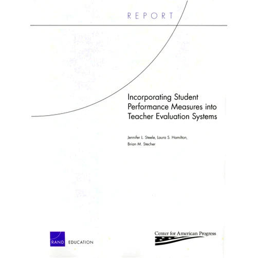 By Laura S. Hamilton (Author), Brian M. Stecher (Author), Jennifer L. Steele (Author) & 0 more Incorporating Student Performance Measures into Teacher Evaluation Systems