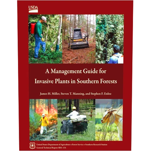 U.S. Department of Agriculture A Management Guide for Invasive Plants in Southern Forests
