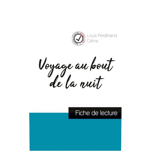 French Edition by Louis-Ferdinand Céline (Author) Voyage au bout de la nuit de Louis-Ferdinand Céline (fiche de lecture et analyse complète de l'oeuvre) (French Edition)