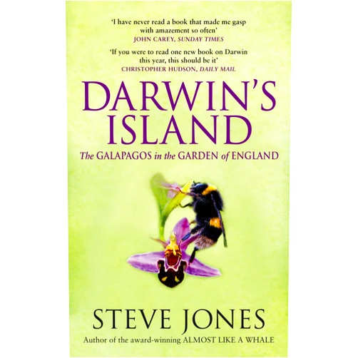 Steve Jones Darwin's Island: The Galapagos in the Garden of England. Steve Jones