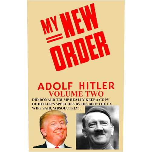 Adolph Hitler,Raoul Jean Jacques Francois de Roussy de Sales,Sam Sloan My New Order A Collection of Speeches by Adolph Hitler Volume Two