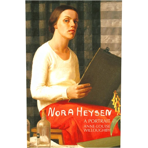 By Anne-Louise Willoughby (Author) Nora Heysen: A Portrait