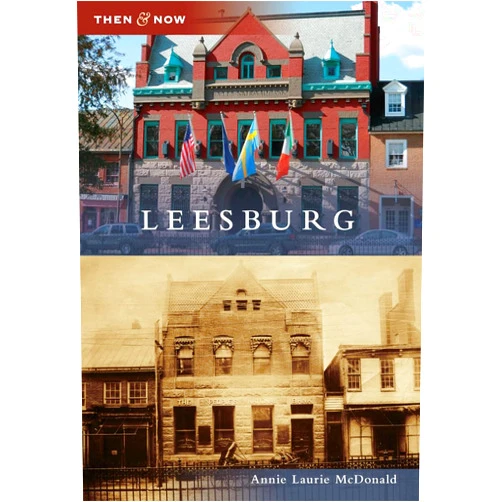 Annie Laurie McDonald Leesburg (Then and Now)