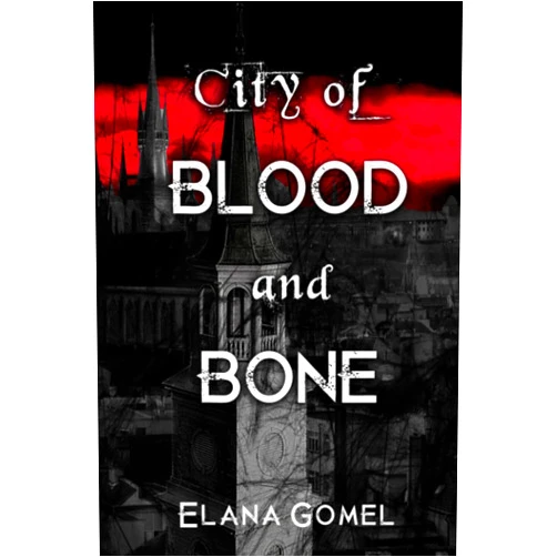 Elana Gomel City of Blood and Bone