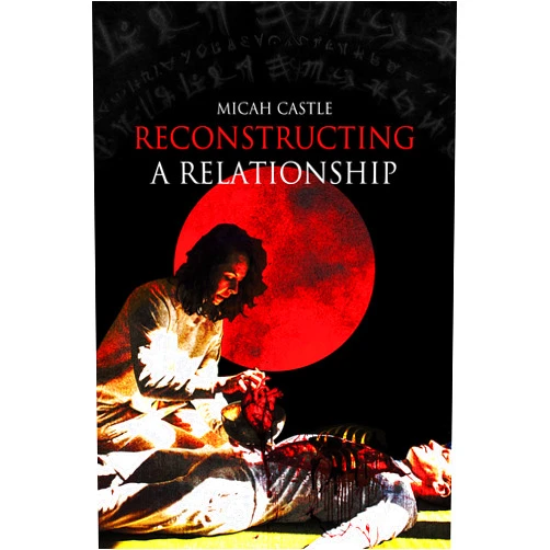 Micah Castle Reconstructing A Relationship