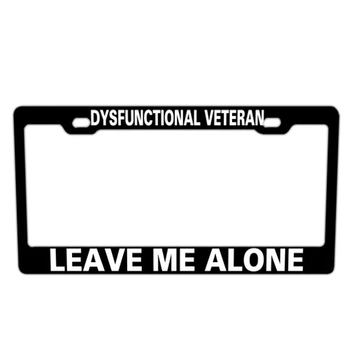 Urbanrags License Plate Frame Aluminum License Plate Frame Dysfunctional Veteran, Leave me Alone Black License Plate Cover Decoration 6