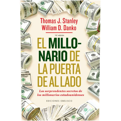 THOMAS J. STANLEY,WILLIAM D. DANKO,Joana Delgado Sánchez El millonario de la puerta de al lado (Exito) (Spanish Edition)