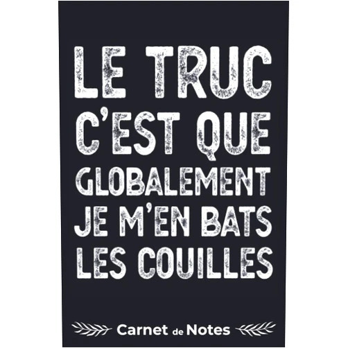 D7OIQ1AD3E Edition Carnet de Notes Humour Drôle Homme Père Je M'en Bats Les Couilles: Cahier de Bord 120 Pages Lignées/Idée Cadeau Noël,Anniversaire,Fête,Saint ... Femme,Homme,ATSEM/ToDo List (French Edition)