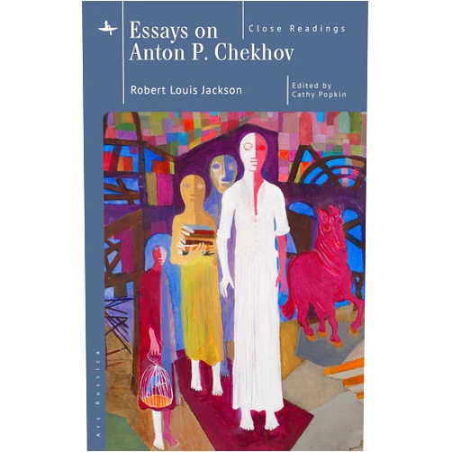 By Robert Louis Jackson (Author), Cathy Popkin (Editor), Robin Feuer Miller (Introduction) & 0 more Format: Kindle Edition Essays on Anton P. Chekhov: Close Readings (Ars Rossica)