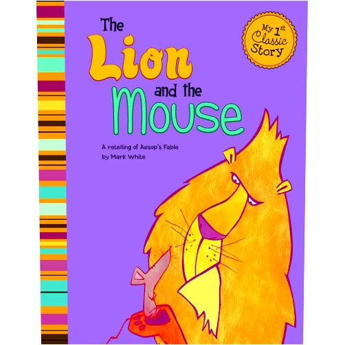 Mark White,Sara Rojo Prez The Lion and the Mouse: A Retelling of Aesop's Fable (My First Classic Story)