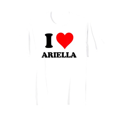 Named Custom Novelty Given Name Valentines Merch I Heart Ariella First Name I Love Personalized Stuff T-Shirt