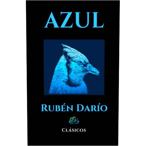 Rubén Darío AZUL: Clásicos (Spanish Edition)