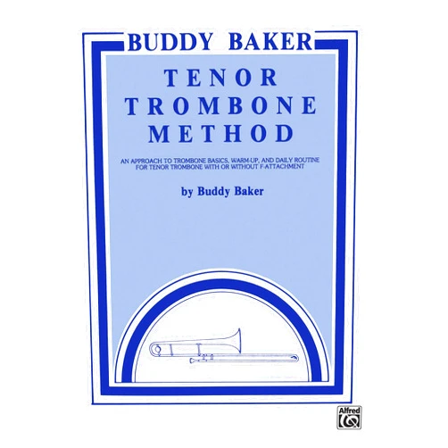 By Buddy Baker (Author) Buddy Baker Tenor Trombone Method