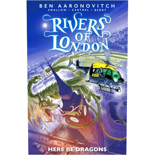 Ben Aaronovitch,James Swallow,Andrew Cartmel Rivers of London: Here Be Dragons