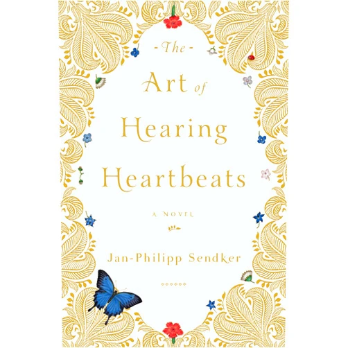 By Jan-Philipp Sendker (Author), Kevin Wiliarty (Translator) The Art of Hearing Heartbeats: A Novel