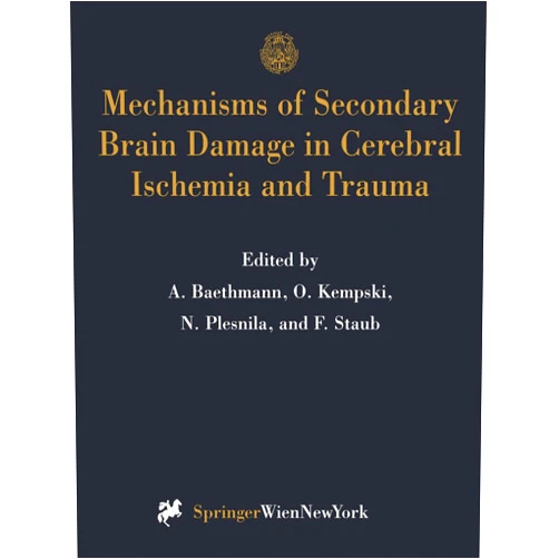 By Alexander Baethmann (Editor), Oliver S. Kempski (Editor), Nikolaus Plesnila (Editor), Frank Staub (Editor) & 1 more Format: Kindle Edition Mechanisms of Secondary Brain Damage in Cerebral Ischemia and Trauma (Acta Neurochirurgica Supplement Book 66)