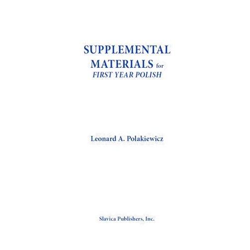 Polish Edition by Leonard A. Polakiewicz (Author) Supplemental Materials for First Year Polish (English and Polish Edition)