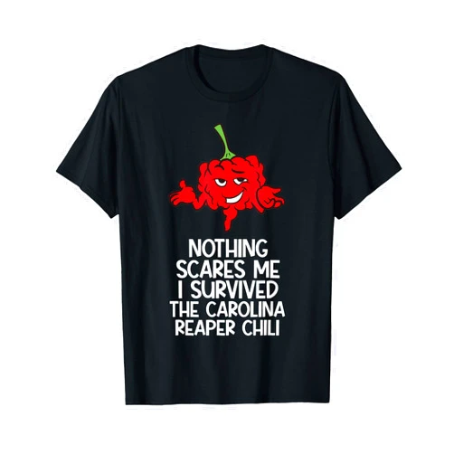 Carolina Reaper Chili Tees And Gifts Nothing Scares Me I Survived The Carolina Reaper Chili T-Shirt