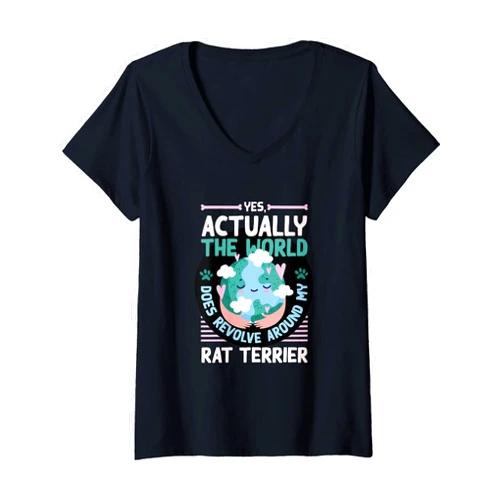 Quotes Dog Lover Rattie Dog Dad Pets Womens The World Does Revolve Around My Rat Terrier Sayings V-Neck T-Shirt