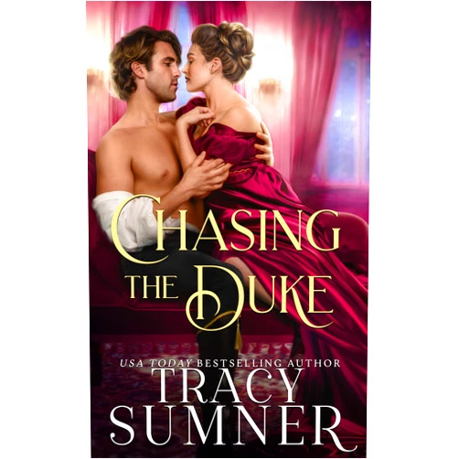 Tracy Sumner Chasing the Duke: Second Chance Regency Christmas