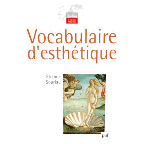 French Edition by Souriau etienne (Author), Anne Souriau (Series Editor), Étienne Souriau (Series Editor) & 0 more Vocabulaire d'esthétique: Préface de Fabienne Brugère et Anne Sauvagnargues