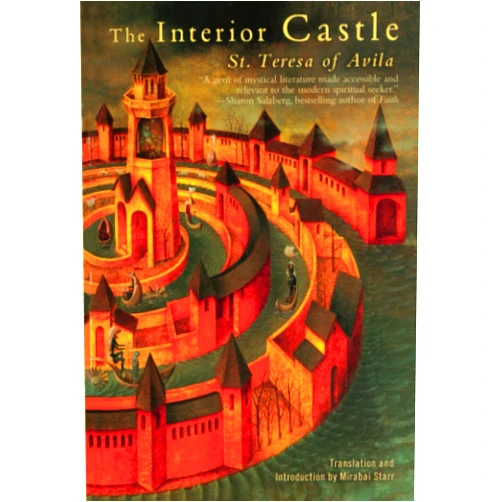 Teresa of Avila,Mirabai Starr The Interior Castle