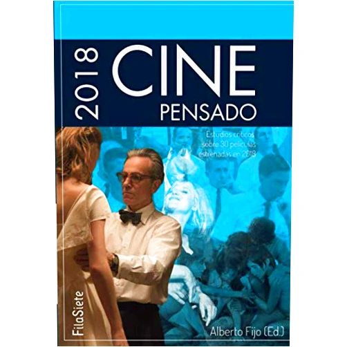 Spanish Edition by Varios Autores (Author), Cristina Abad Cadenas (Author), Fernando Gil-Delgado (Author), Antonio Sánchez-Escalonilla García-Rico (Author), María Noguera (Author), Miguel Olid Suero (Author), Ana Sánchez de la Nieta (Author), Artura A. Segura Fernández (Author), Juan Antonio Moreno Rodríguez (Author), Alberto Fijo Cortés (Editor) & 7 more Cine Pensado 2018: Estudios críticos sobre 30 películas estrenadas en 2018 (FilaSiete. Libros de Cine) (Spanish Edition)