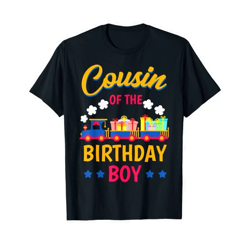 Train Railroad Bday Party Apparel Train Bday Party Railroad Cousin Of The Birthday Boy Theme T-Shirt