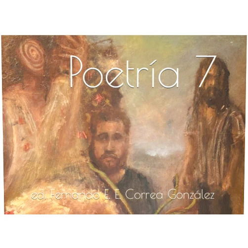 Spanish Edition by Fernando E. E. Correa González (Author), Anthony Acevedo Rodríguez (Author), Indira E. Rodríguez (Author), Cokí Apito (Author), Elisaura Vázquez Ayala (Author), Hernán E. Vega Camacho (Author), Watibirí Watibirí (Author) & 4 more Poetría 7 (Poetría Publishing) (Spanish Edition)