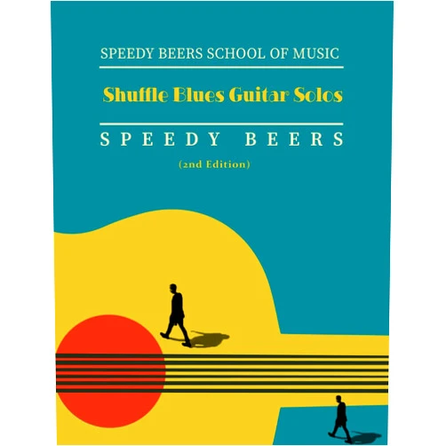 Speedy Beers,Haiyin Yang,Yang Ding Shuffle Blues Guitar Solos: Speedy Beers School of Music (Jazz Guitar)