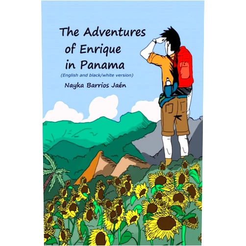 Nayka Barrios Jaén The Adventures of Enrique in Panama (English and black/white version)