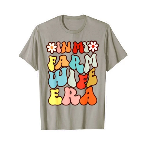In My Farm Wife Era Funny Groovy Farming For Farmers T-Shirt