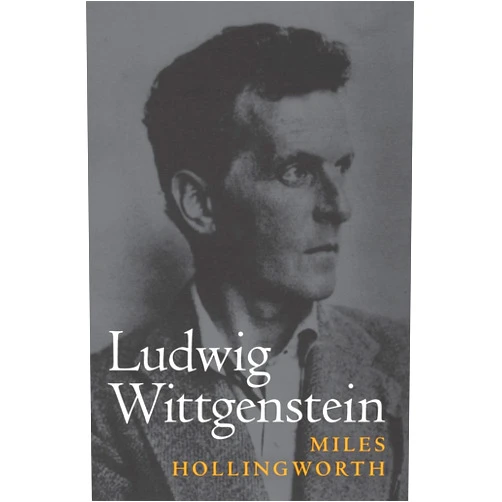 Miles Hollingworth Ludwig Wittgenstein