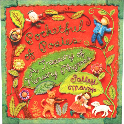 Salley Mavor Pocketful of Posies: A Treasury of Nursery Rhymes