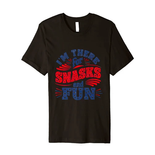 I'm there for snacks and fun Premium T-Shirt