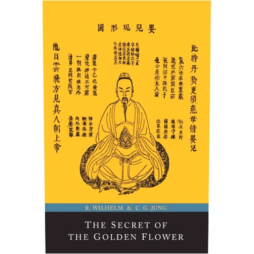 By Richard Wilhelm (Translator), Cary F. Baynes (Translator), C. G. Jung (Contributor) & 0 more The Secret of the Golden Flower; A Chinese Book of Life