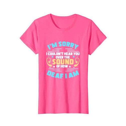 ASL Hearing Loss Awareness Apparel Deaf Pride The Sound Of How Deaf I Am Hand Sign Language T-Shirt