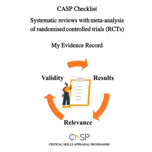 By CASP UK (Author), Erica Ison (Author), Ruth Brice (Author), Tom Futter (Author) & 1 more CASP Checklist - Systematic reviews with meta-analysis of randomised controlled trials (RCTs) - My Evidence Record