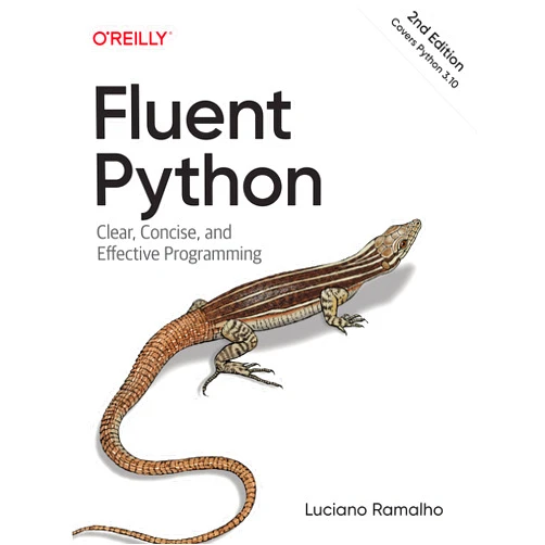 Luciano Ramalho Fluent Python: Clear, Concise, and Effective Programming