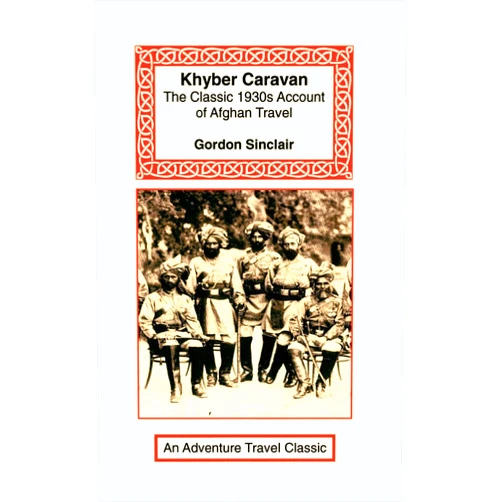 By Jr. Sinclair, Gordon (Author) Khyber Caravan