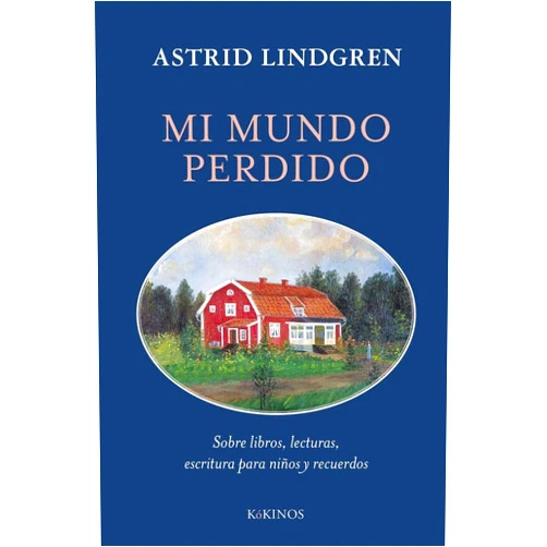 Astrid Lindgren,Equipo Kókinos Mi mundo perdido