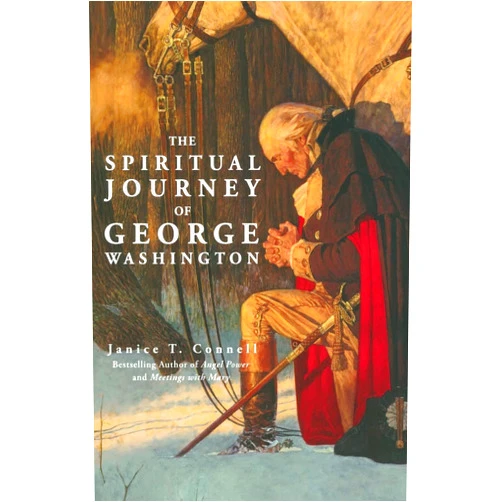 Janice T. Connell The Spiritual Journey of George Washington