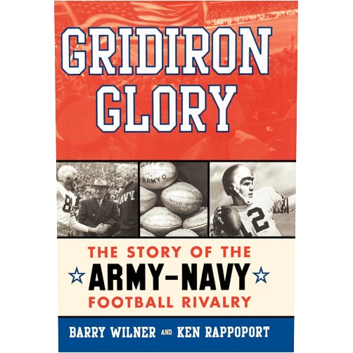 By Barry Wilner (Author), Ken Rappoport (Author) Format: Kindle Edition Gridiron Glory: The Story of the Army-Navy Football Rivalry