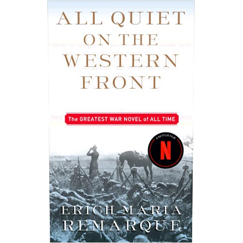 Erich Maria Remarque,A W. Wheen All Quiet on the Western Front: A Novel