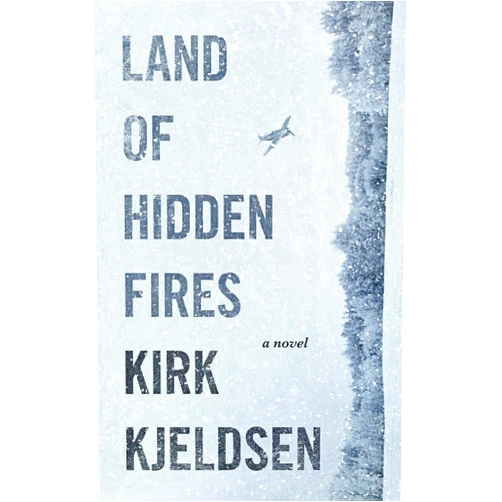Kirk Kjeldsen Land of Hidden Fires