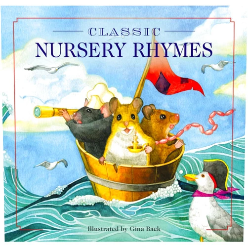 Thomas Nelson,Gina Baek Classic Nursery Rhymes: A Collection of Limericks and Rhymes for Children (Nursery rhymes, Mother Goose, Bedtime Stories, Children's Classics)