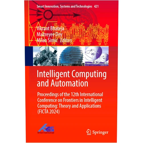 By Vikrant Bhateja (Editor), Maitreyee Dey (Editor), Milan Simic (Editor) & 0 more Format: Kindle Edition Intelligent Computing and Automation: Proceedings of the 12th International Conference on Frontiers in Intelligent Computing: Theory and Applications (FICTA ... Systems and Technologies Book 421)