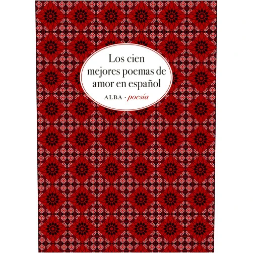 Spanish Edition by VVAA (Author) Format: Kindle Edition Los cien mejores poemas de amor en español (Alba Poesía nº 10) (Spanish Edition)