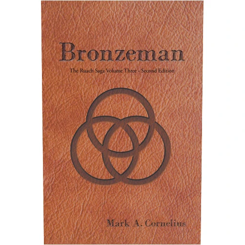 By Mark A. Cornelius (Author) Format: Kindle Edition Bronzeman: The Ruach Saga Volume Three-Second Edition