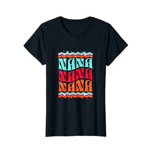 Camaid Creations Celebrate Your Loved Ones with Colorful Nana Nana Nana T-Shirt